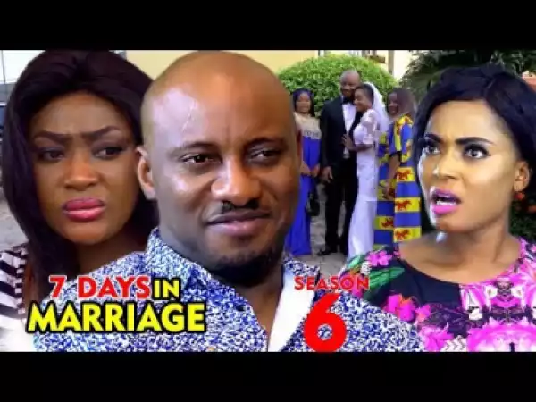SEVEN DAYS IN MARRIAGE SEASON 6 - 2019 Nollywood Movie